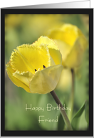 Friend Yellow Tulip Birthday card
