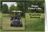 Guy in a golf cart, Happy Father’s Day to a Wonderful Husband card