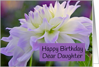 Daughter Birthday for Dear with pale purple dahlia blurry background card