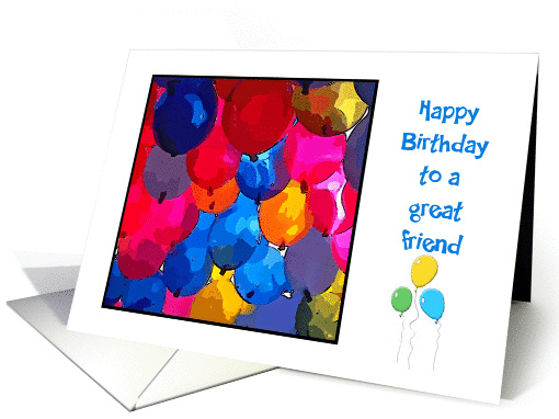 Happy Birthday to a great friend, collection of balloons photo card