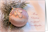 Merry Christmas to a special Granddaughter, pink ornament card