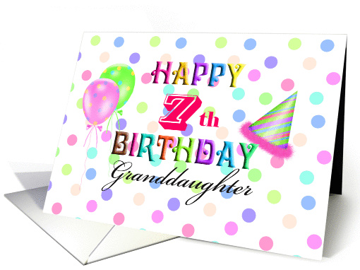 Happy 7th Birthday Granddaughter, confetti, balloons, party hat card