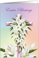 Easter Blessings Cross, cross, white lilies card