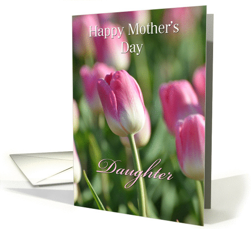 Mother's Day Tulips Daughter, pink tulips card (920526)