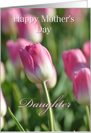 Mother’s Day Tulips Daughter, pink tulips card