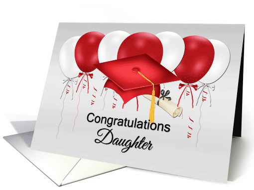 Graduation For Daughter With Graduation Cap, Balloons and Diploma card