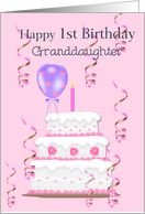 Happy 1st Birthday Granddaughter, cake, balloons, streamers card