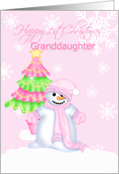 Granddaughter Happy 1st Christmas snowman snowflakes card