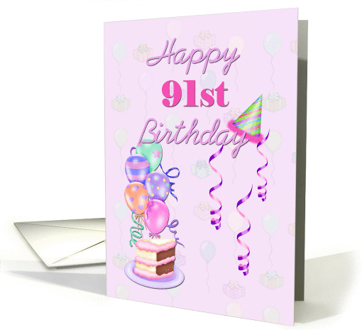 Happy 91st Birthday, with balloons and cake card (971935)