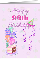 Happy 96th Birthday, with balloons and cake card