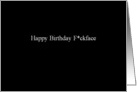 Simply Black - Happy Birthday F*ckface card