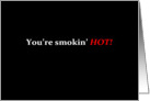 Simply Black - You’re smokin’ hot card