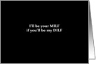 Simply Black - I’ll be MILF you’ll be DILF card