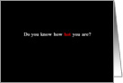 Simply Black - Do you know how hot you are? card
