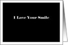I Love Your Smile - Simply Black card