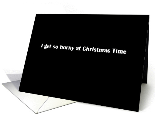 Simply Black - I get so horny at Christmas Time card (1349906)