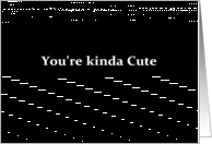 Simply Black - You’re kinda cute card