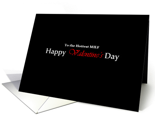 Simply Black - To the Hottest MILF Happy Valentine's Day card