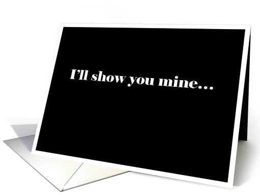 simply black - I'll show you mine card (762699)