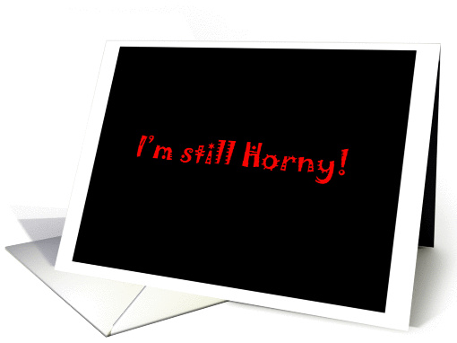 I'm still Horny - Simply Black card (917028)