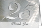 Thank You for Attending Our 25th Wedding Anniversary, big ’25’ on Silver card