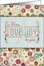 Mom Love and Joy to you Merry and Bright Holidays card