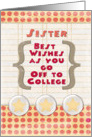 Sister Off to College Best Wishes Stars and Notebook Paper card