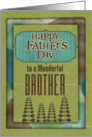 Happy Father’s Day Wonderful Brother Trees and Frame card