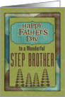 Happy Father’s Day Wonderful Step Brother Trees and Frame card