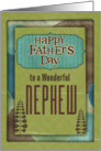 Happy Father’s Day Wonderful Nephew Trees and Frame card