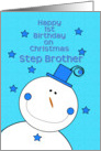 Happy 1st Birthday Step Brother on Christmas Smiling Snowman card