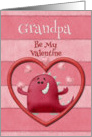 Happy Valentine’s Day Grandpa Be My Valentine Monster and Hearts card