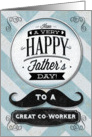 Happy Father’s Day to A Great Co-Worker Vintage Distressed Mustache card