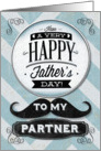 Happy Father’s Day To My Partner Vintage Distressed Mustache card