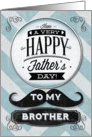 Happy Father’s Day To My Brother Vintage Distressed Mustache card