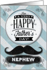 Happy Father’s Day Nephew Vintage Distressed Mustache card