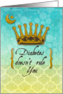 Diabetes Encouragement Feel Better Crown and Moon card