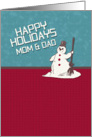 Happy Holidays Mom & Dad Happy Snowman Holiday Greetings card