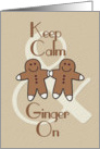 Keep Calm and Ginger On Gingerbread Men Fun Happy Holidays Greetings card