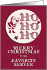 Merry Christmas to our Favorite Server Santa Ho Ho Ho Retro Look card