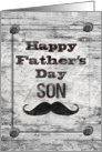 Happy Father’s Day for Son Masculine Rustic Mustache card