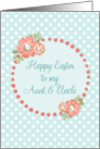 Happy Easter to Aunt and Uncle Holiday Flowers and Polka Dots Pretty card