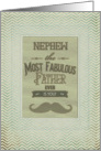 Happy Father’s Day Nephew Fabulous Father Vintage Mustache Chevron card