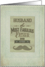 Happy Father’s Day Husband Fabulous Father Vintage Mustache Chevron card