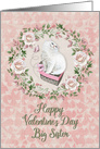 Happy Valentine’s Day to Big Sister Pretty Kitty Hearts Roses card