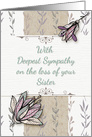 Sympathy for the loss of Sister Pretty Flowers card