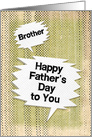 Happy Father’s Day to Brother Masculine Grunge Look and Speech Bubbles card