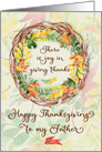Happy Thanksgiving to Father Pretty Leaves and Vine Wreath card