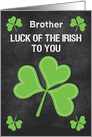 Happy St. Patrick’s Day to Brother Luck of the Irish card