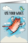 Inspirational Encouragement Use Your Wings Cats with Wings card